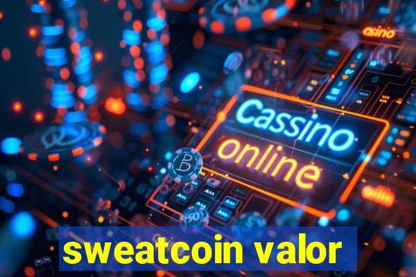 sweatcoin valor