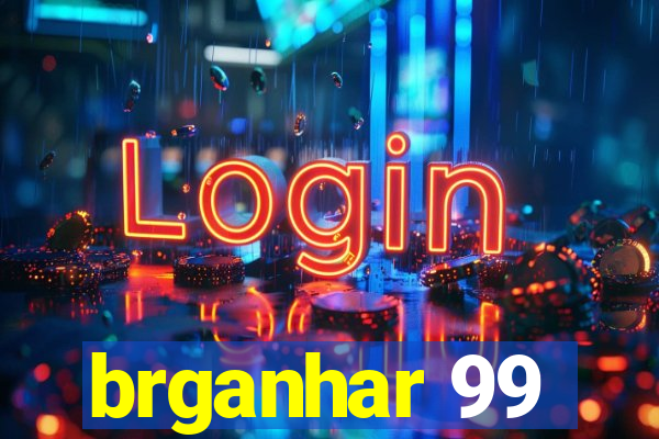 brganhar 99