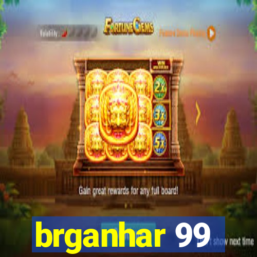 brganhar 99