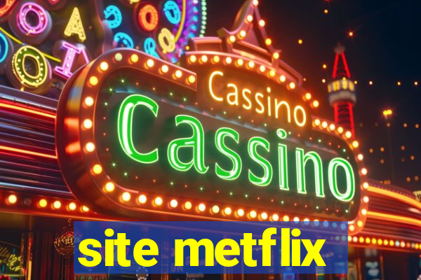 site metflix