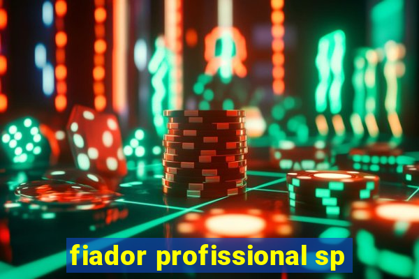 fiador profissional sp