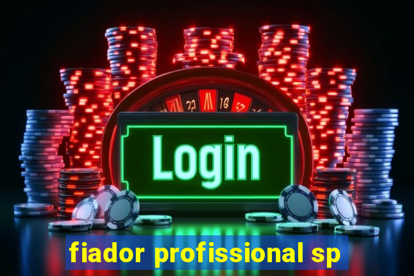 fiador profissional sp