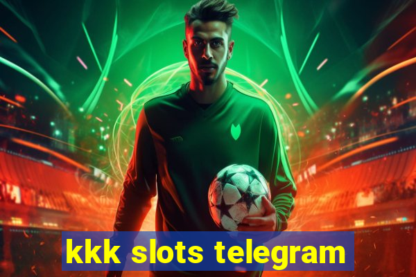 kkk slots telegram