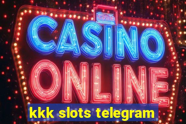 kkk slots telegram