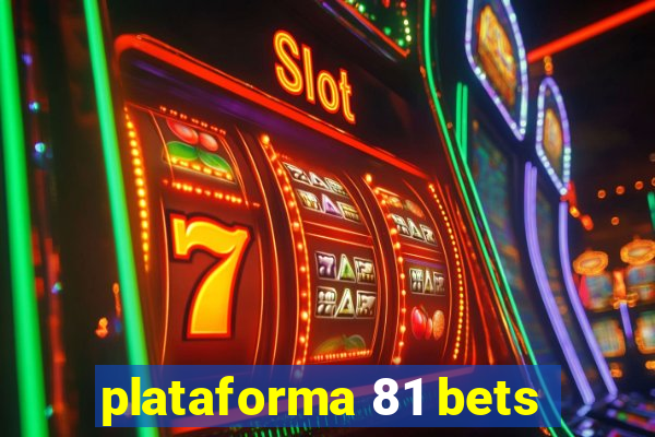 plataforma 81 bets