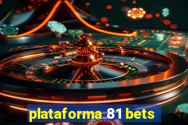 plataforma 81 bets