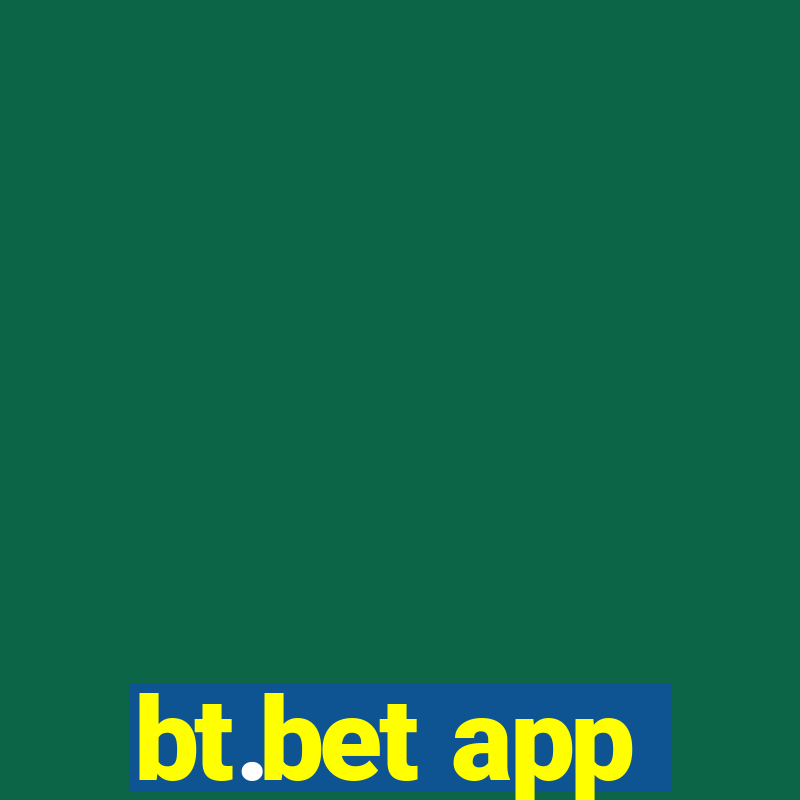 bt.bet app