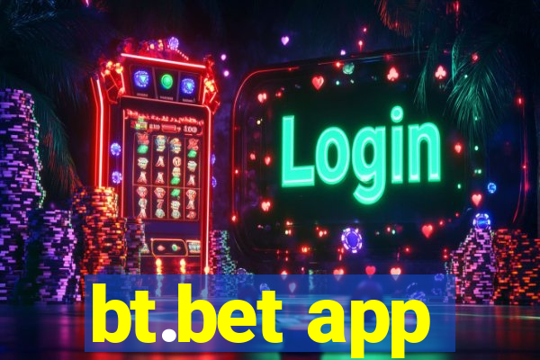 bt.bet app