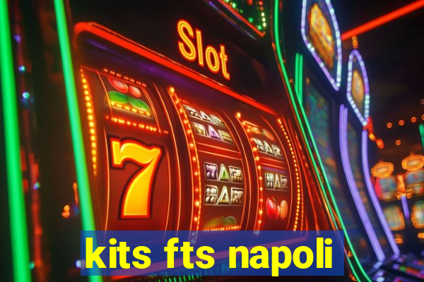 kits fts napoli