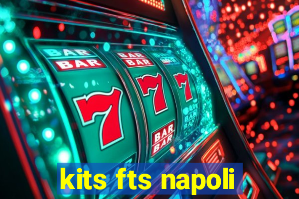 kits fts napoli