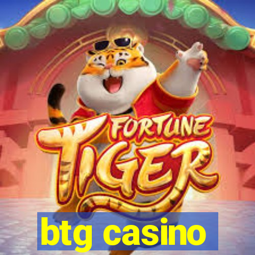 btg casino