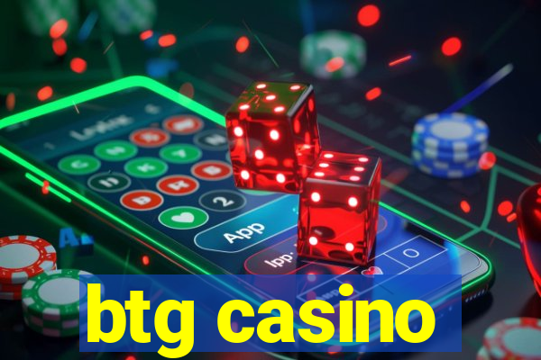 btg casino