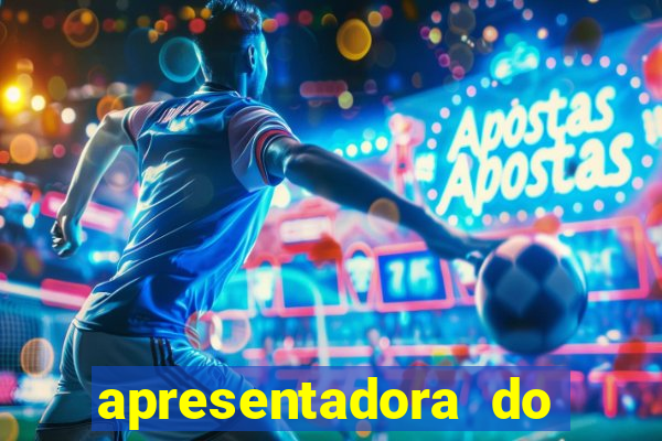 apresentadora do esporte espetacular nua