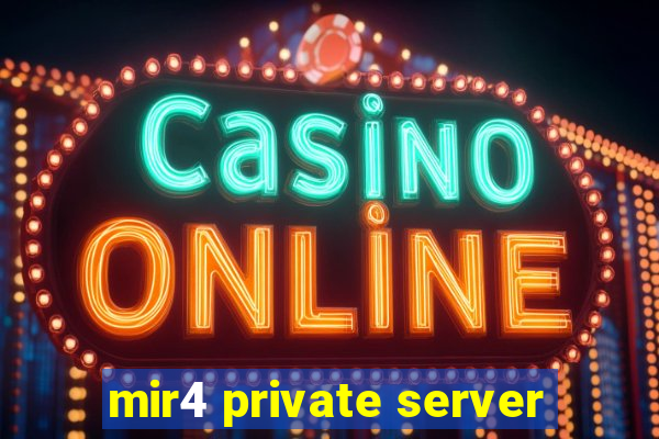 mir4 private server