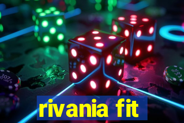 rivania fit