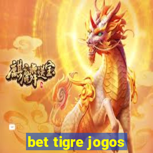 bet tigre jogos