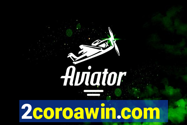 2coroawin.com