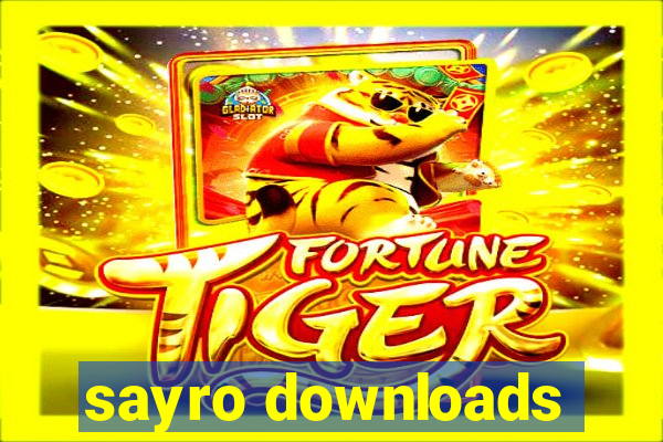 sayro downloads