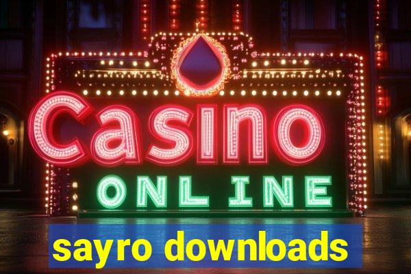 sayro downloads