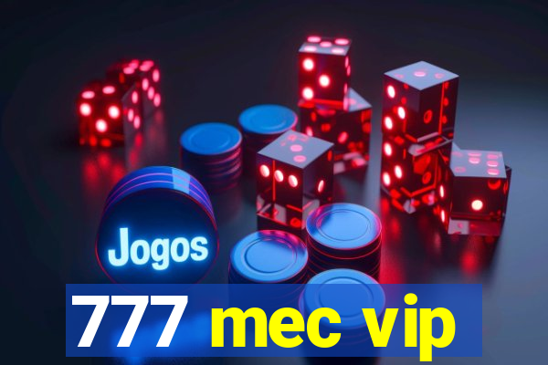 777 mec vip