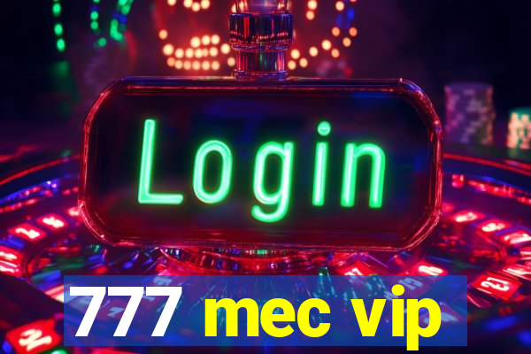 777 mec vip