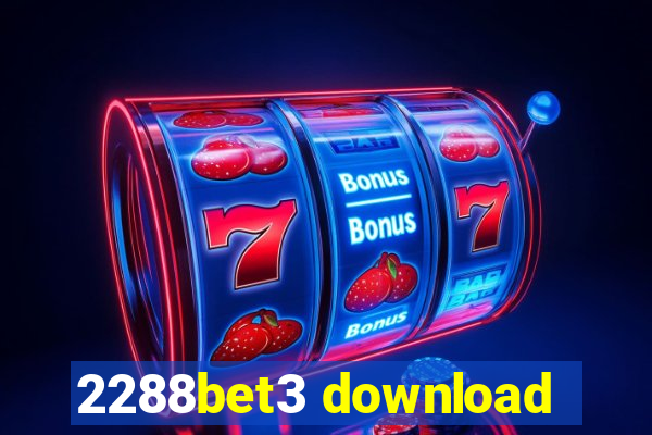 2288bet3 download