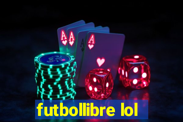 futbollibre lol