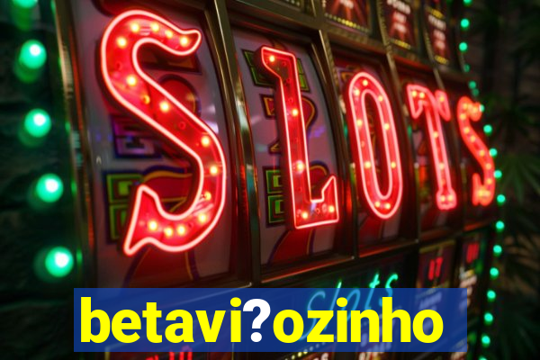 betavi?ozinho