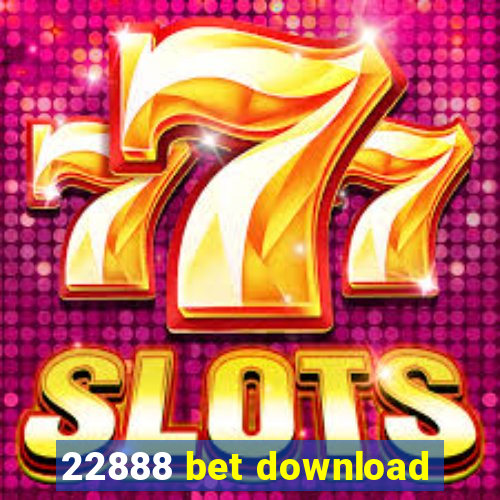 22888 bet download