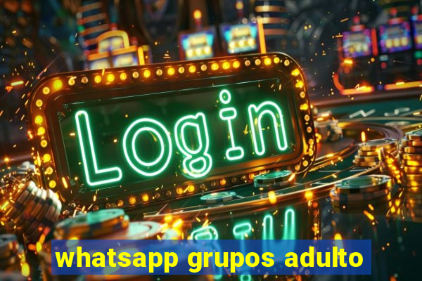 whatsapp grupos adulto