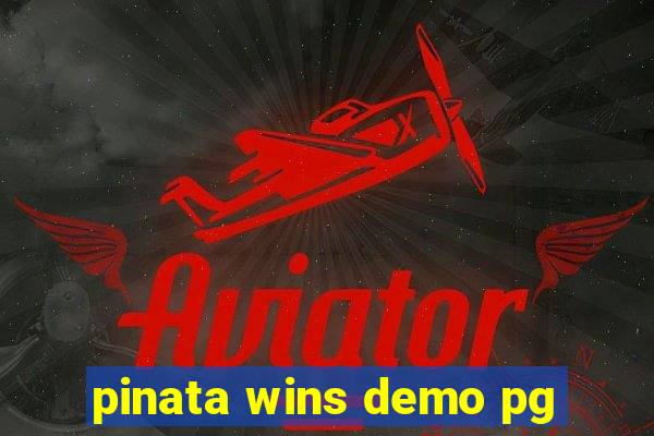 pinata wins demo pg