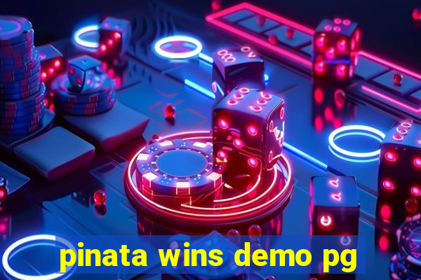 pinata wins demo pg