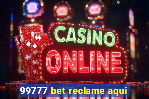 99777 bet reclame aqui