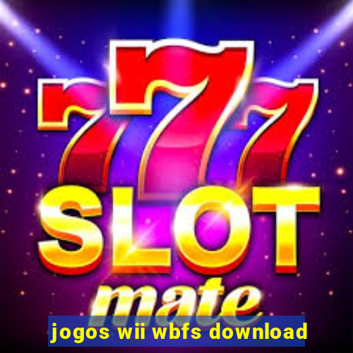 jogos wii wbfs download