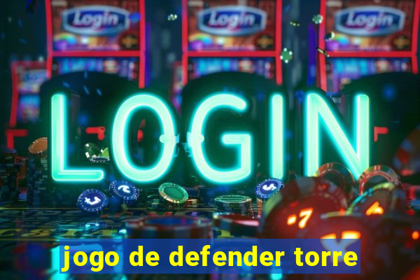 jogo de defender torre