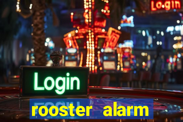 rooster alarm motorola download