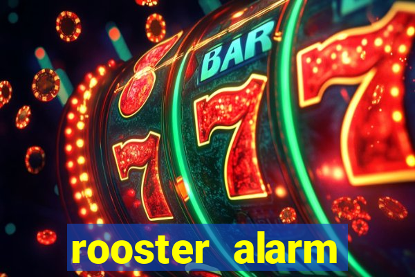 rooster alarm motorola download