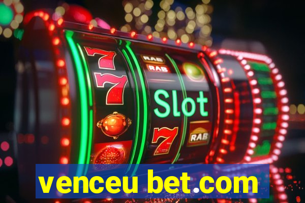 venceu bet.com