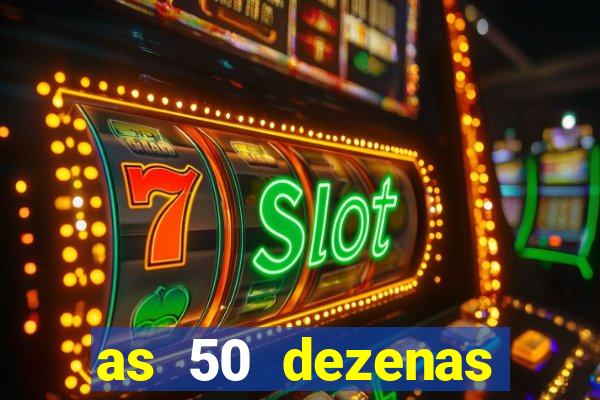 as 50 dezenas melhores de 20 pontos