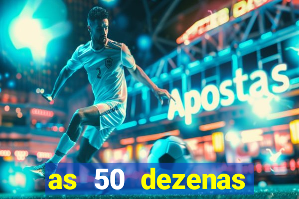 as 50 dezenas melhores de 20 pontos