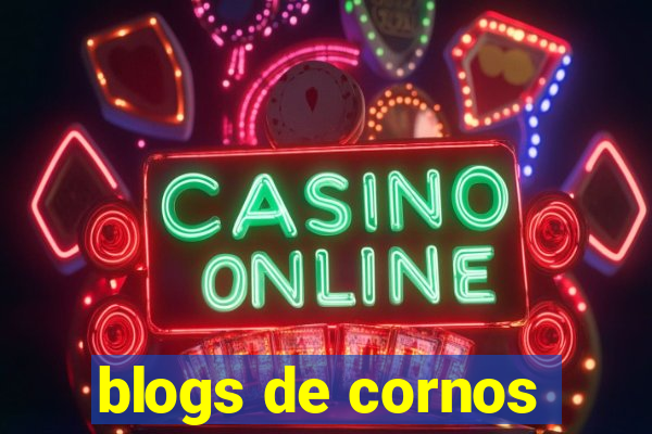 blogs de cornos