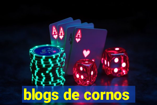 blogs de cornos