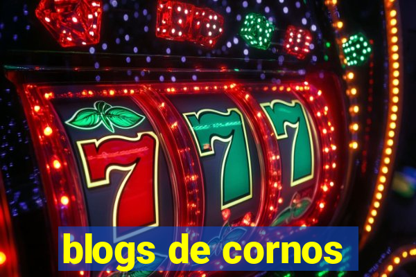 blogs de cornos