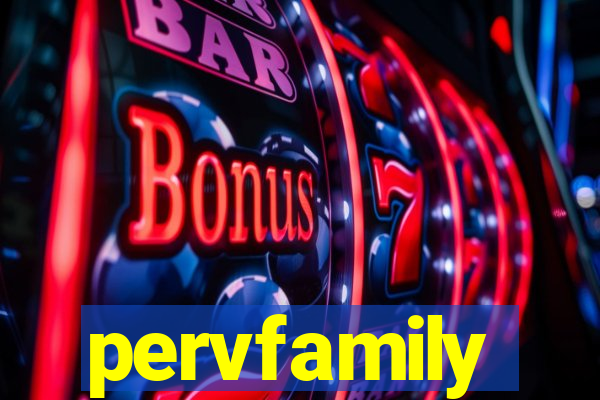 pervfamily