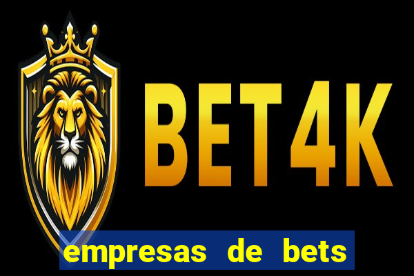 empresas de bets no brasil