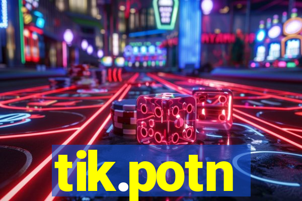 tik.potn