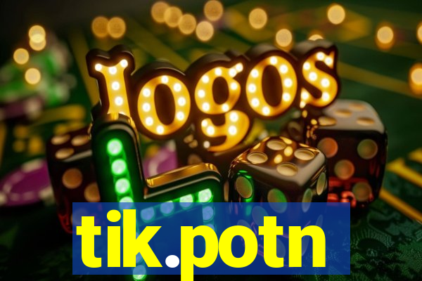 tik.potn