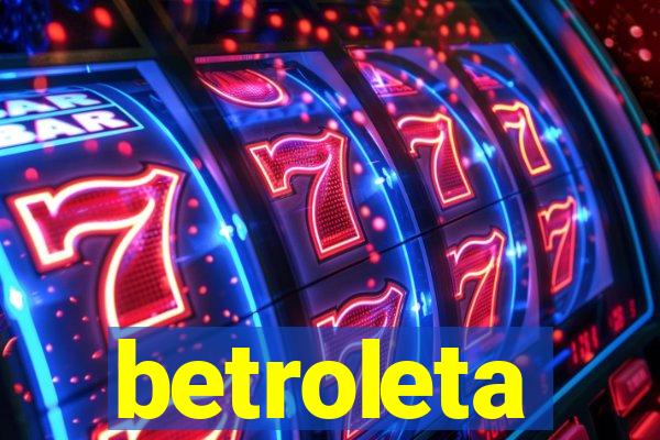 betroleta