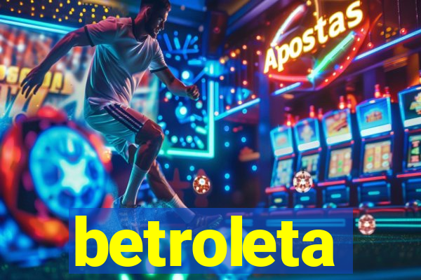 betroleta