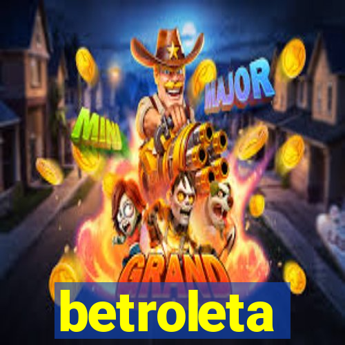 betroleta